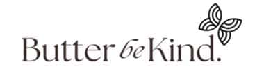 Butter Be Kind Butter Be Kind